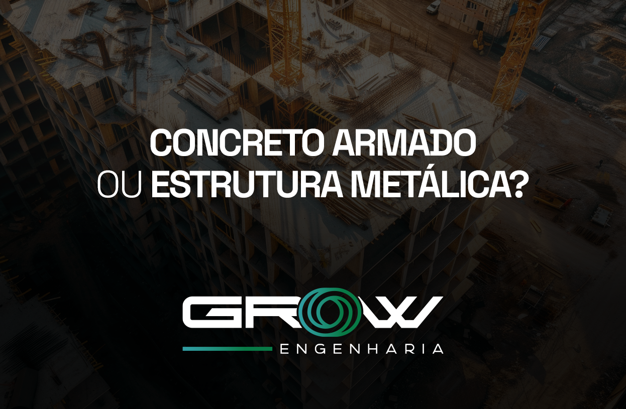 Concreto armado ou estrutura metálica?