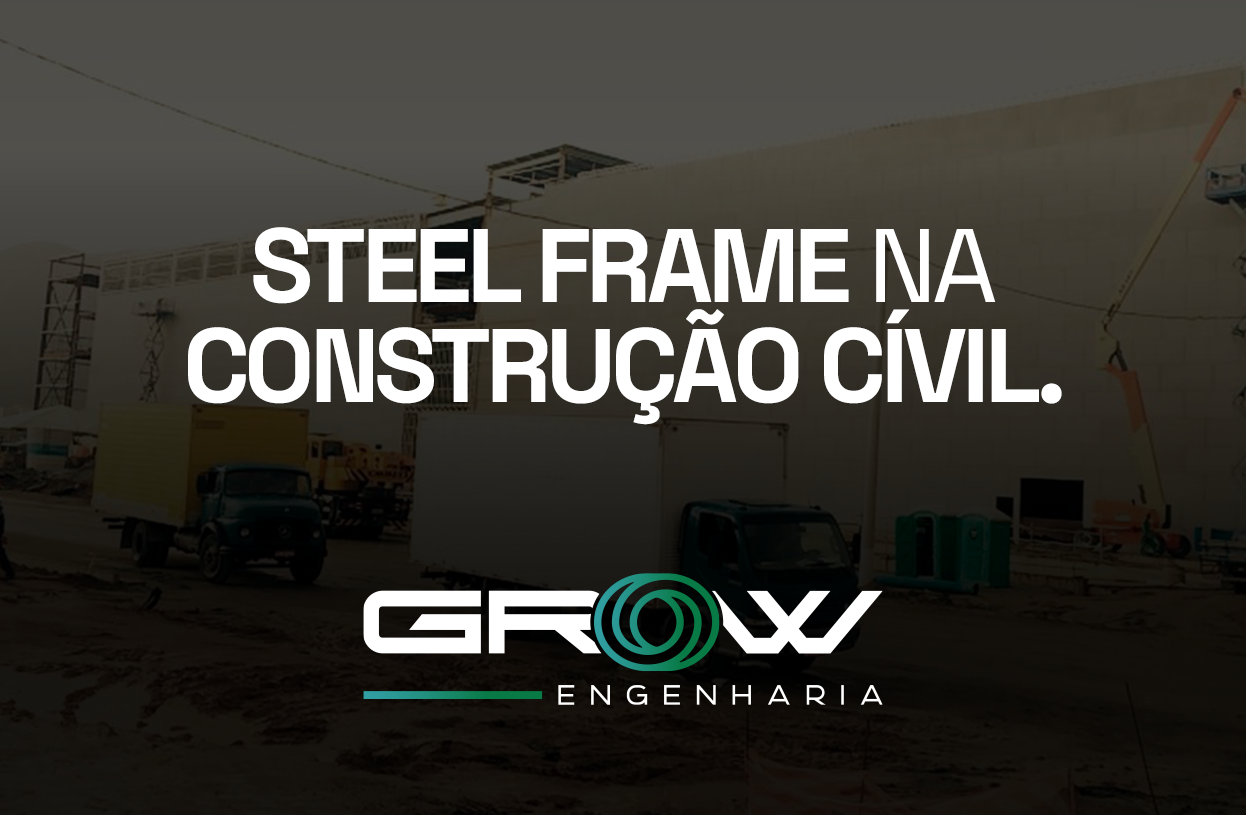 Steel Frame na Construção Civil